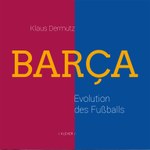 Barça. Evolution des Fußballs