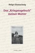 Das "Kriegstagebuch meiner Mutter"