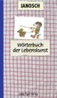 Das Wörterbuch der Lebenskunst