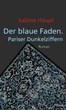 Der blaue Faden. Pariser Dunkelziffern