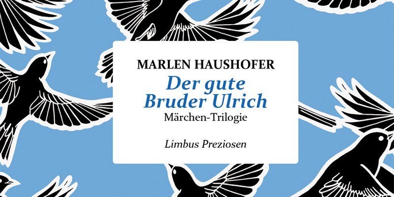 Der gute Bruder Ulrich. Märchen-Trilogie