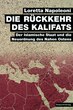 Die Rückkehr des Kalifats - Der Islamische Staat und die Neuordnung des Nahen Ostens