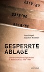 Cover_GESPERRTE ABLAGE v Ines Geipel u Joachim Walther_Lilienfeld Verlag 2015.jpg