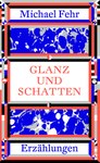 Glanz und Schatten