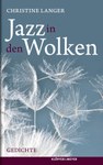 Jazz in den Wolken. Gedichte