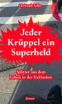 Jeder Krüppel ein Superheld