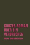 Cover_Hammerthaler_Kurzer Roman_300dpi.jpg