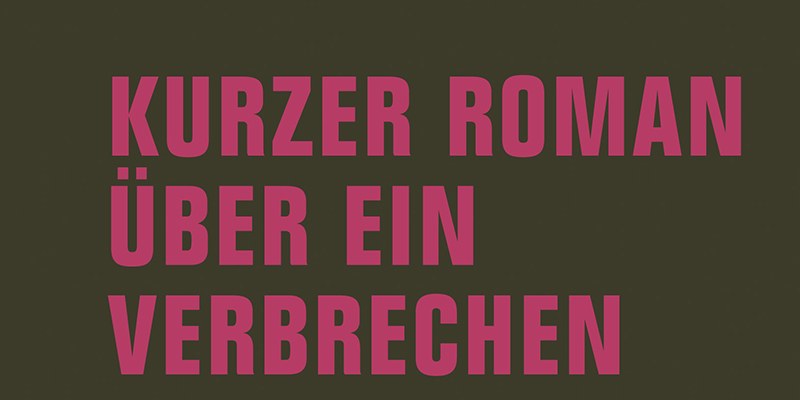 Kurzer Roman über ein Verbrechen