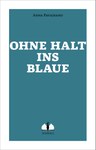 Ohne Halt ins Blaue