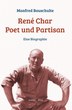 René Char. Poet und Partisan