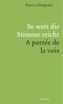 So weit die Stimme reicht / A portée de la voix