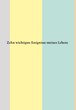 Zehn wichtigste Ereignisse meines Lebens